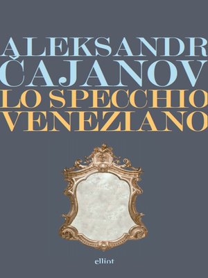cover image of Lo specchio veneziano